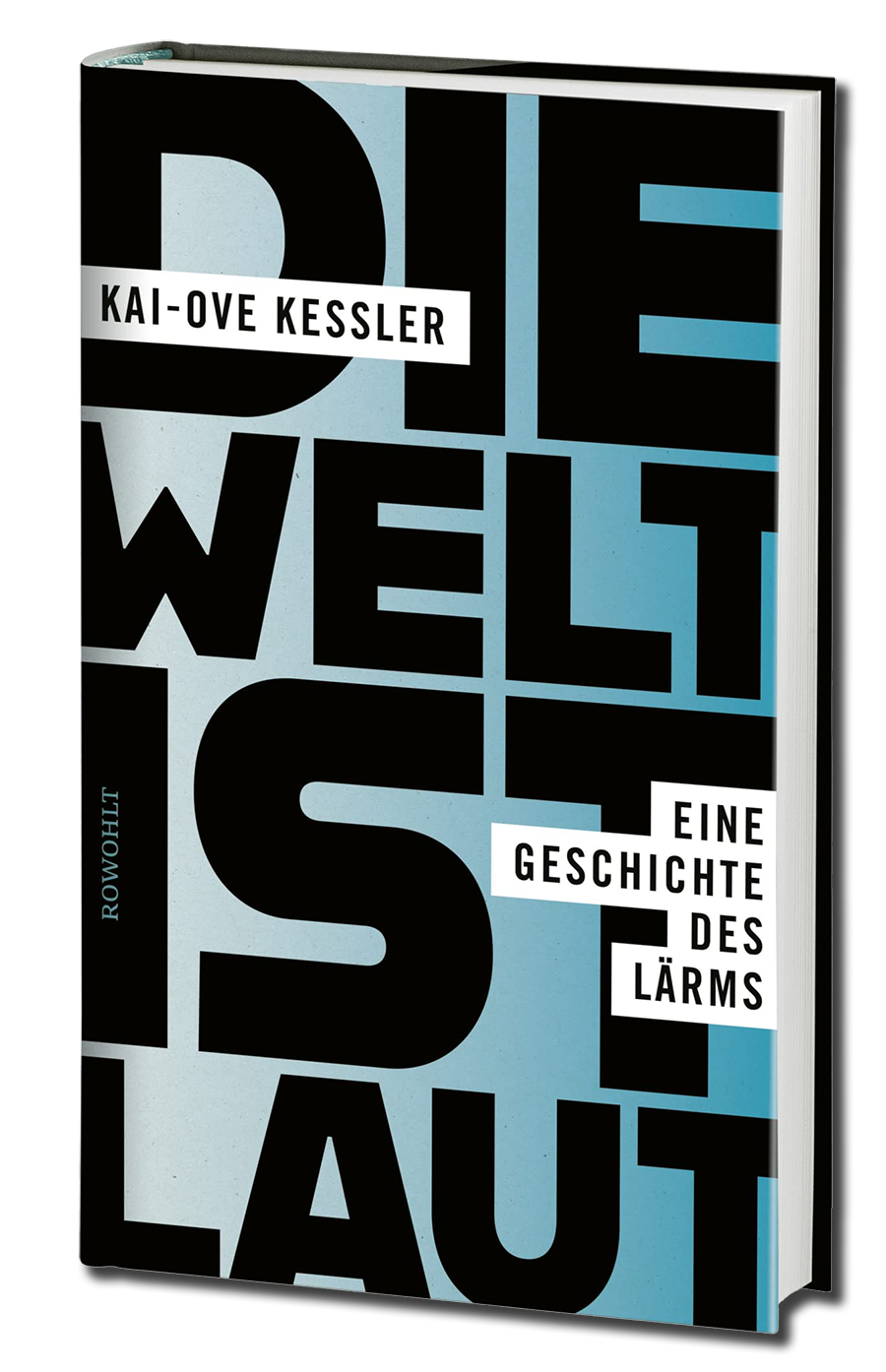 Kai-Ove Kessler - Die Welt ist laut - Buch